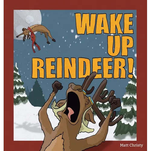 Wake Up Reindeer!