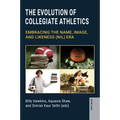 The Evolution of Collegiate Athletics: Embracing the Name, Image, and Likeness (NIL) Era