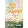 Yes to Beyond: So What Now?