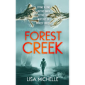 Forest Creek: An Unpredictable and Twisted Psychological Thriller