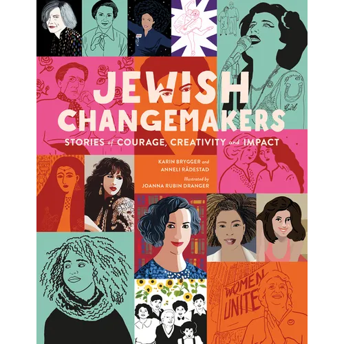 Jewish Changemakers: Stories of Courage, Creativity and Impact
