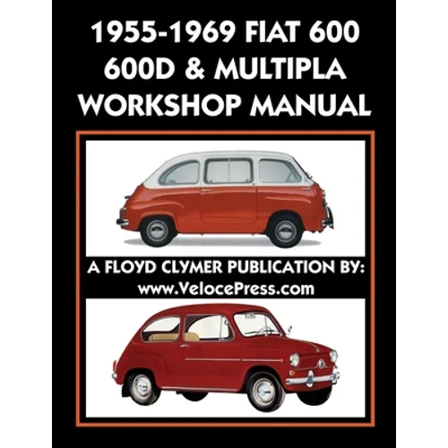 1955-1969 Fiat 600 - 600d & Multipla Factory Workshop Manual