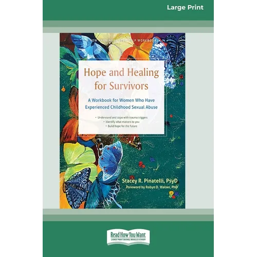 Hope and Healing for Survivors: A Workbook for Women Who Have Experienced Childhood Sexual Abuse (16pt Large Print Edition)