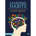 Learning Habits: How to Develop Independent and Successful Learners