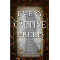 Every Captive Freed