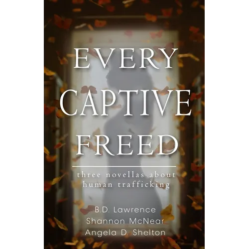 Every Captive Freed