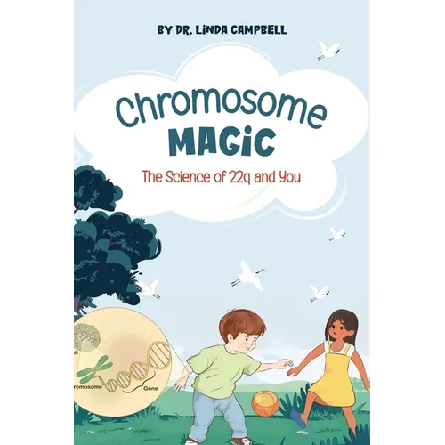 Chromosome Magic: The Science of 22q and You