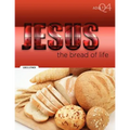 The Bread of Life: Part 4