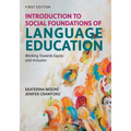 Introduction to Social Foundations of Language Education: Working Towards Equity and Inclusion