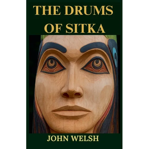 The Drums of Sitka