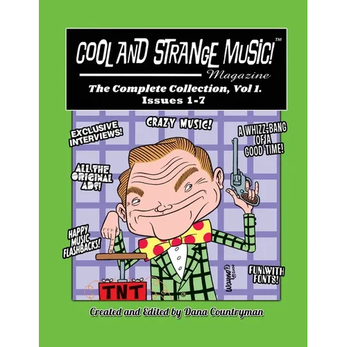 Cool and Strange Music! Magazine - The Complete Collection, Vol. 1, Issues 1-7