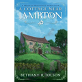 A Cottage Near Lambton: A Pride & Prejudice Variation
