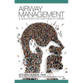 Airway Management: A Solution for Our Health Crisis