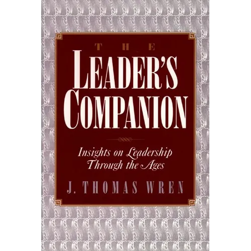 The Leader's Companion: Insights on Leadership Through the Ages