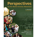 Perspectives on the World Christian Movement - 5th Edition: A Reader