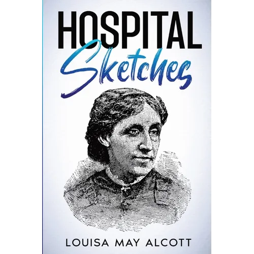 Hospital Sketches: Annotated