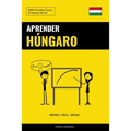Aprender Húngaro - Rápido / Fácil / Eficaz: 2000 Vocablos Claves