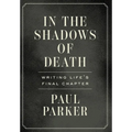 In the Shadows of Death: Writing Life's Final Chapter