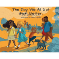 The Day We All Got Better
