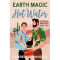 Earth Magic & Hot Water