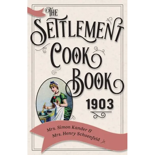 The Settlement Cook Book 1903
