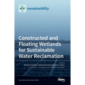 Constructed and Floating Wetlands for Sustainable Water Reclamation