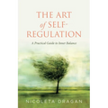The ART of Self-Regulation: A Practical Guide to Inner Balance