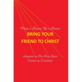 Bring Your Friend to Christ