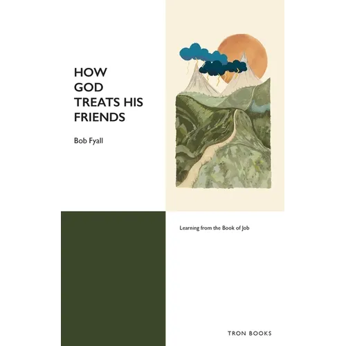 How God Treats His Friends