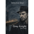 Detective Dion: Grey Knight