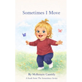 Sometimes I Move