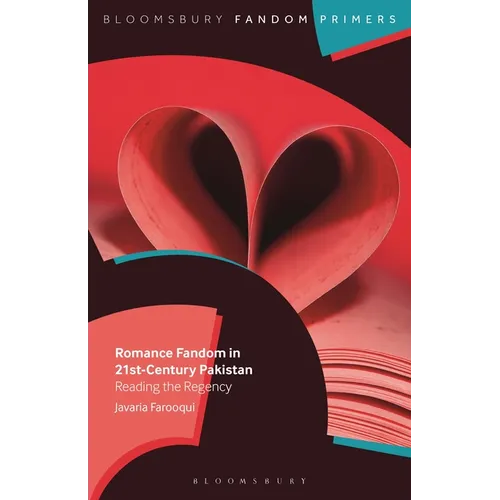 Romance Fandom in 21st-Century Pakistan: Reading the Regency