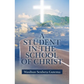 A Student in the School of Christ