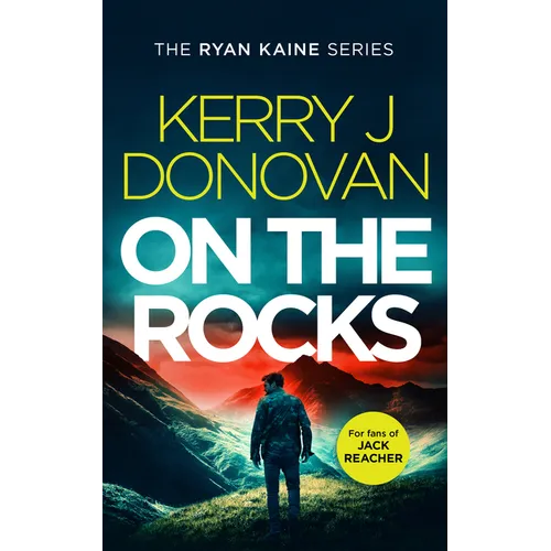 On the Rocks: Book 2 in the Ryan Kaine Series