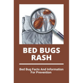 Bed Bugs Rash: Bed Bug Facts And Information For Prevention: Exterminator Bugs
