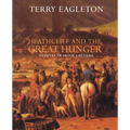 Heathcliff and the Great Hunger: Studies in Irish Culture
