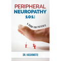 Peripheral Neuropathy 101: A Guide For Patients