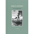 Notes on Love: Poems and Photography