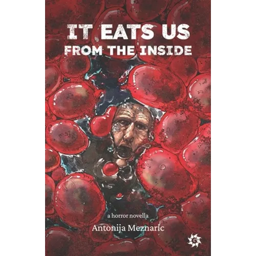 It Eats Us From the Inside