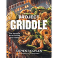 Project Griddle: The Versatile Art of Grilling on a Flattop
