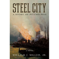 Steel City: A Story of Pittsburgh