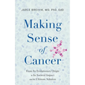 Making Sense of Cancer