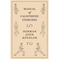 Manual of Calisthenic Exercises