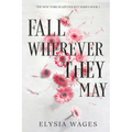 Fall Wherever They May