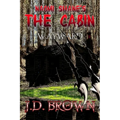 Naomi Shane's The Cabin: Wayward