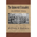 The Innocent Crusaders: An ANZAC Story