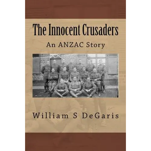 The Innocent Crusaders: An ANZAC Story