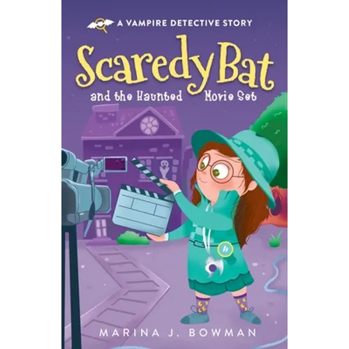 Scaredy Bat and the Haunted Movie Set