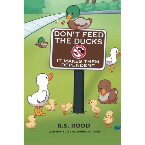 Don't Feed the Ducks: It Makes Them Dependent