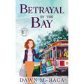 Betrayal By The Bay